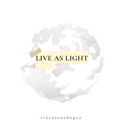 LIVE AS LIGHT